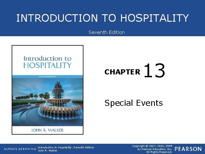 INTRODUCTION TO HOSPITALITY Seventh Edition CHAPTER 13 Special Events Introduction to Hospitality, ICD-10 -CM/PCS