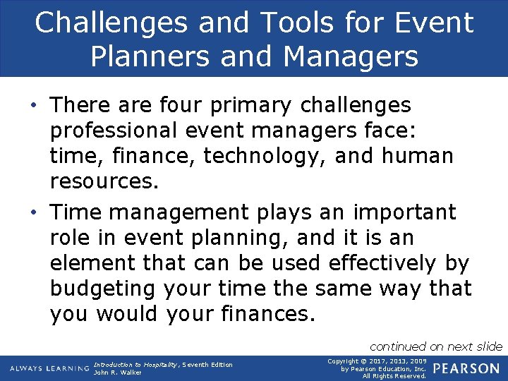 Challenges and Tools for Event Planners and Managers • There are four primary challenges