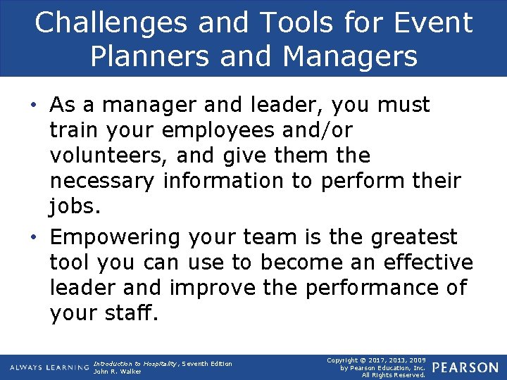 Challenges and Tools for Event Planners and Managers • As a manager and leader,