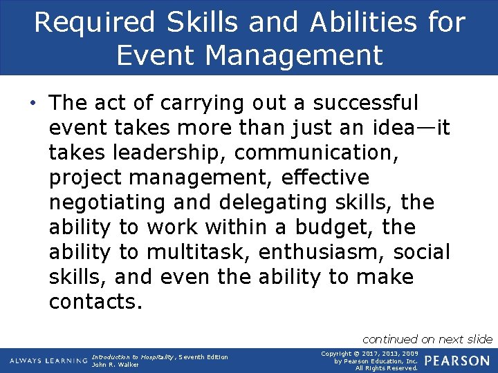 Required Skills and Abilities for Event Management • The act of carrying out a