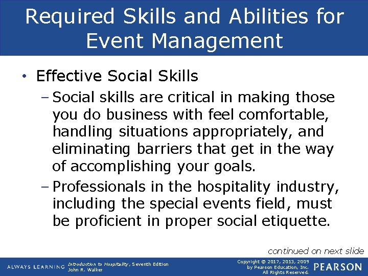 Required Skills and Abilities for Event Management • Effective Social Skills – Social skills