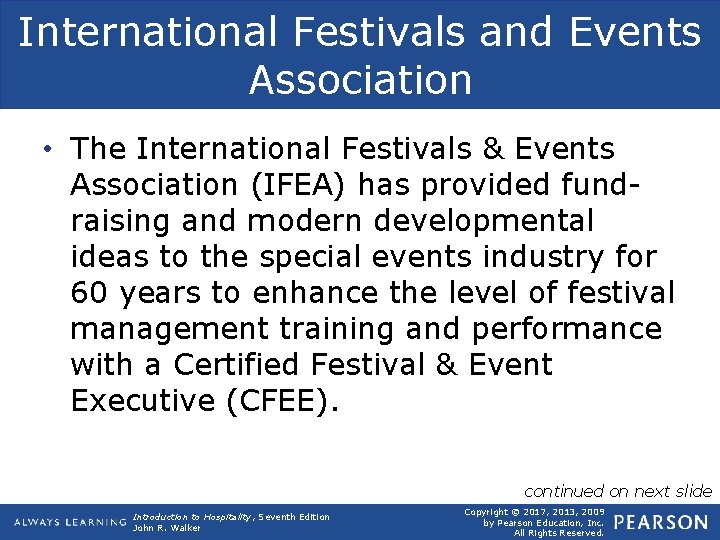 International Festivals and Events Association • The International Festivals & Events Association (IFEA) has