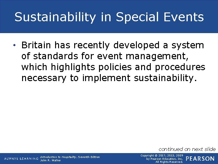 Sustainability in Special Events • Britain has recently developed a system of standards for