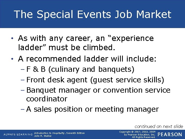 The Special Events Job Market • As with any career, an “experience ladder” must