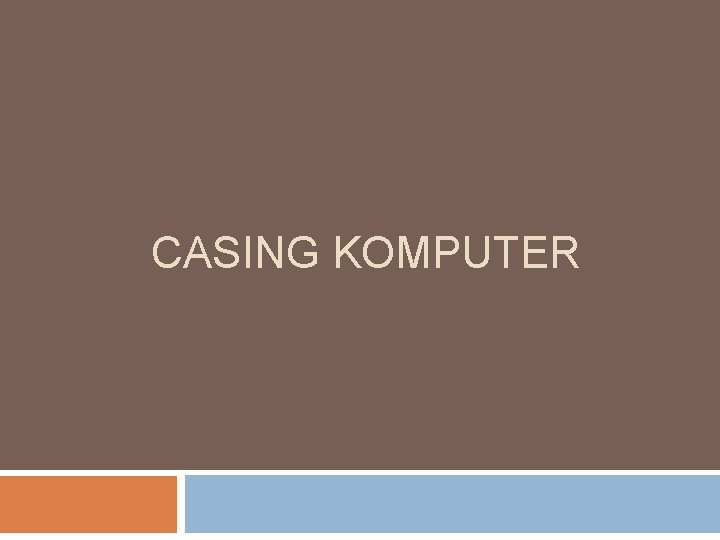 CASING KOMPUTER 