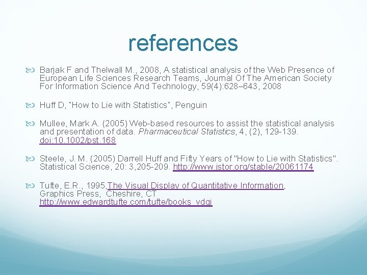 references Barjak F and Thelwall M. , 2008, A statistical analysis of the Web