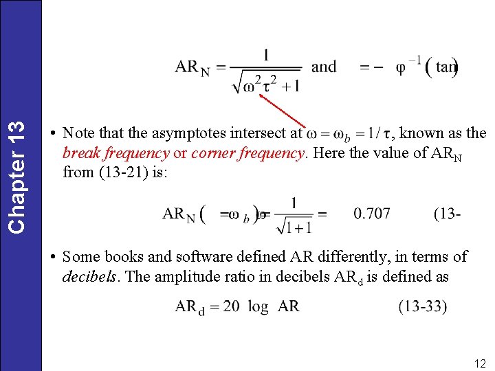 Chapter 13 • Note that the asymptotes intersect at , known as the break