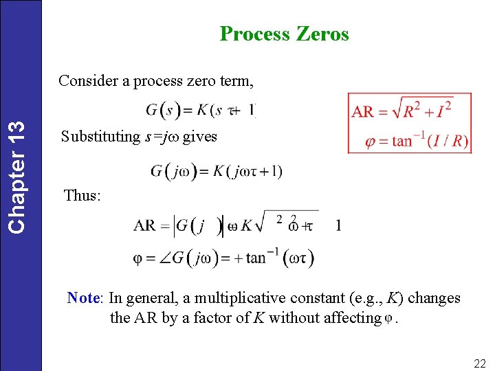 Process Zeros Chapter 13 Consider a process zero term, Substituting s=jw gives Thus: Note: Process Zeros Chapter 13 Consider a process zero term, Substituting s=jw gives Thus: Note: