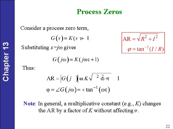 Process Zeros Chapter 13 Consider a process zero term, Substituting s=jw gives Thus: Note: