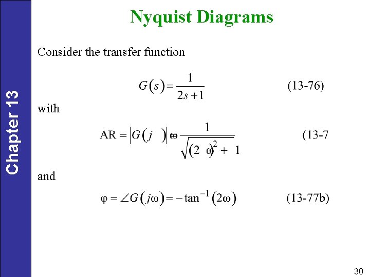Nyquist Diagrams Chapter 13 Consider the transfer function with and 30 
