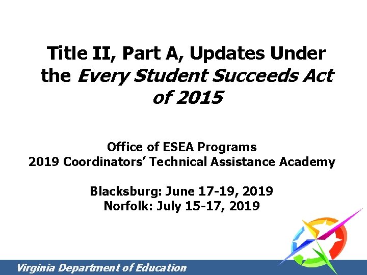 Title II, Part A, Updates Under the Every Student Succeeds Act of 2015. Office Title II, Part A, Updates Under the Every Student Succeeds Act of 2015. Office