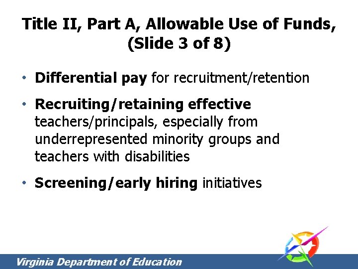 Title II, Part A, Allowable Use of Funds, (Slide 3 of 8) • Differential Title II, Part A, Allowable Use of Funds, (Slide 3 of 8) • Differential
