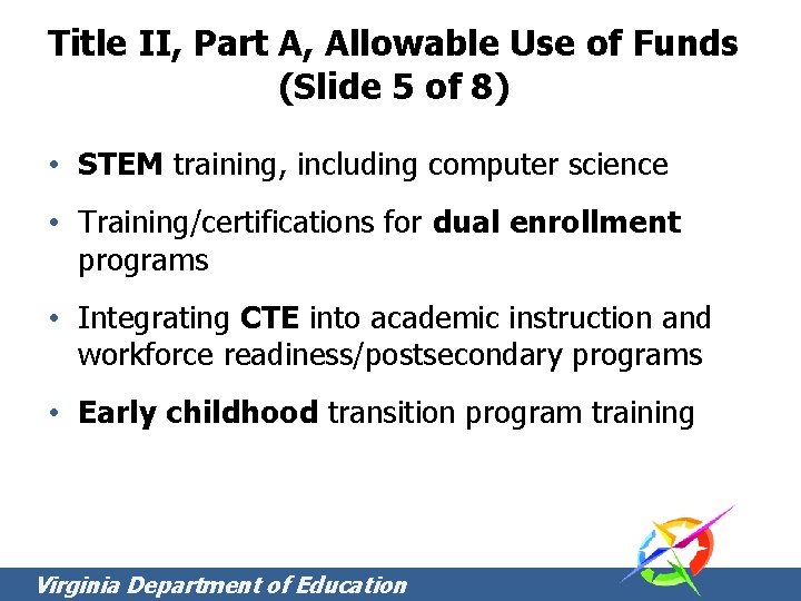Title II, Part A, Allowable Use of Funds (Slide 5 of 8) • STEM Title II, Part A, Allowable Use of Funds (Slide 5 of 8) • STEM
