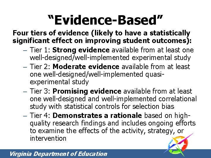 “Evidence-Based” Four tiers of evidence (likely to have a statistically significant effect on improving “Evidence-Based” Four tiers of evidence (likely to have a statistically significant effect on improving
