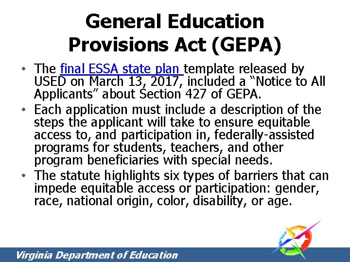 General Education Provisions Act (GEPA) • The final ESSA state plan template released by General Education Provisions Act (GEPA) • The final ESSA state plan template released by
