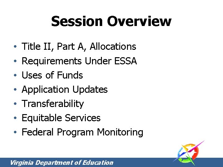 Session Overview • • Title II, Part A, Allocations Requirements Under ESSA Uses of Session Overview • • Title II, Part A, Allocations Requirements Under ESSA Uses of
