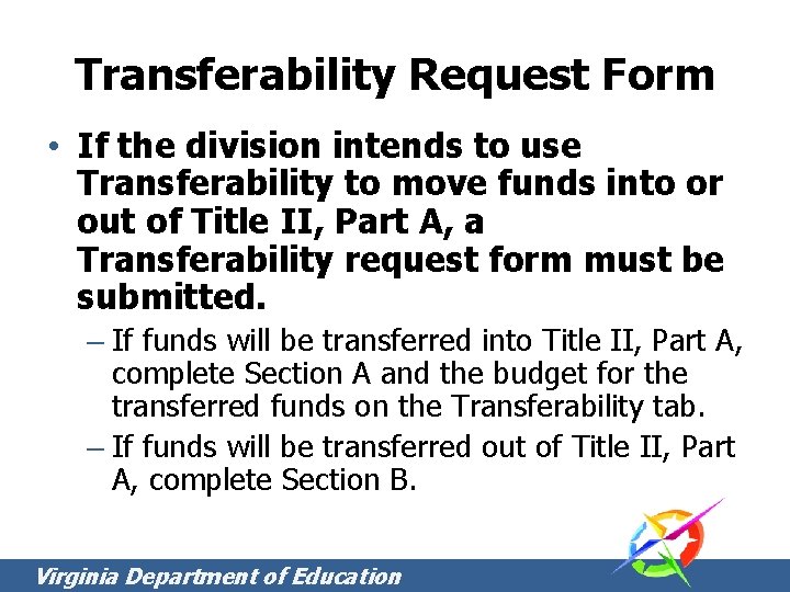 Transferability Request Form • If the division intends to use Transferability to move funds Transferability Request Form • If the division intends to use Transferability to move funds