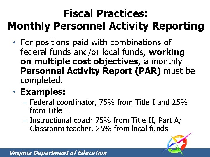 Fiscal Practices: Monthly Personnel Activity Reporting • For positions paid with combinations of federal Fiscal Practices: Monthly Personnel Activity Reporting • For positions paid with combinations of federal