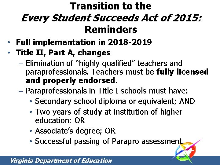 Transition to the Every Student Succeeds Act of 2015: Reminders • Full implementation in Transition to the Every Student Succeeds Act of 2015: Reminders • Full implementation in