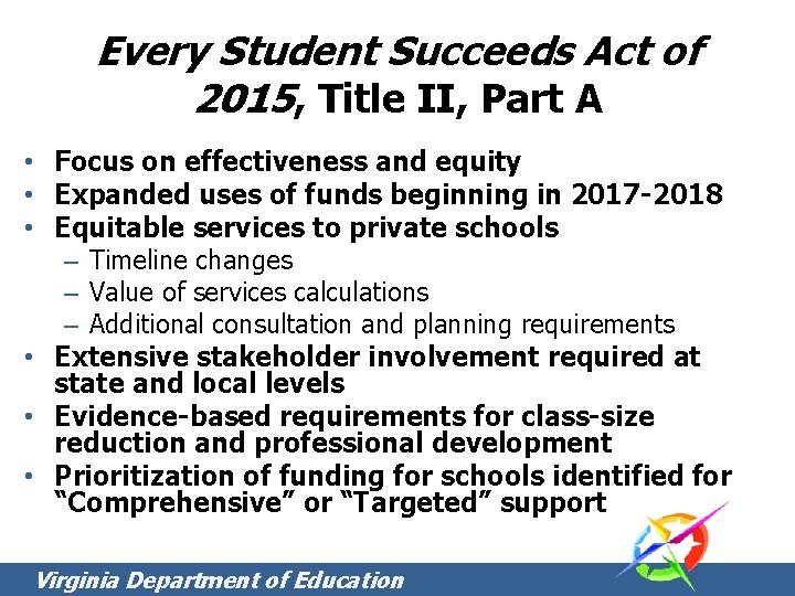 Every Student Succeeds Act of 2015, Title II, Part A • Focus on effectiveness Every Student Succeeds Act of 2015, Title II, Part A • Focus on effectiveness