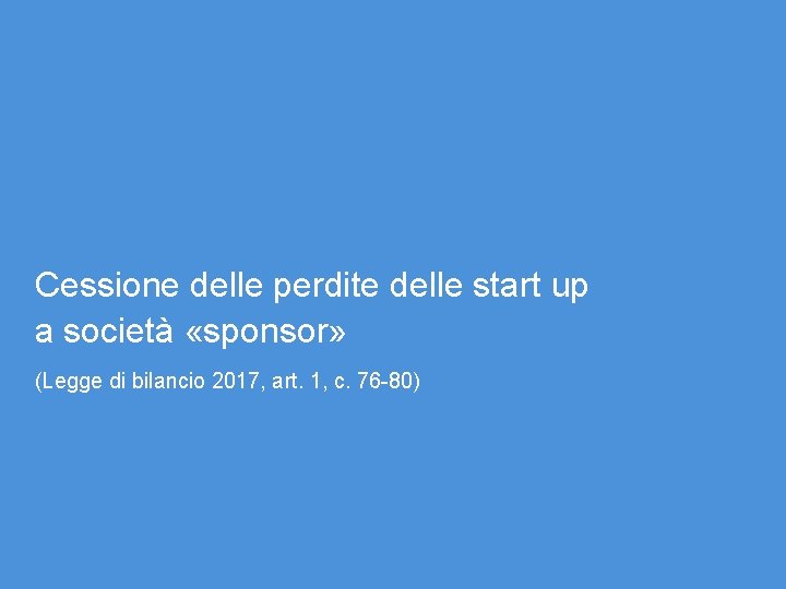 Cessione delle perdite delle start up a società «sponsor» (Legge di bilancio 2017, art.