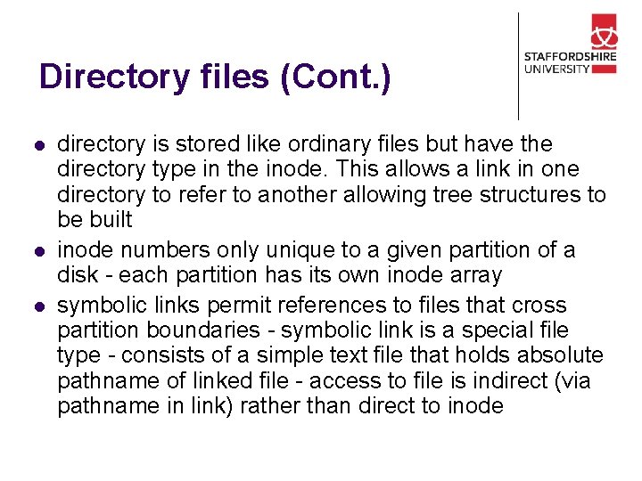 Directory files (Cont. ) l l l directory is stored like ordinary files but