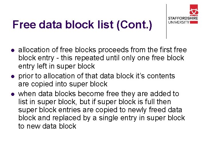 Free data block list (Cont. ) l l l allocation of free blocks proceeds