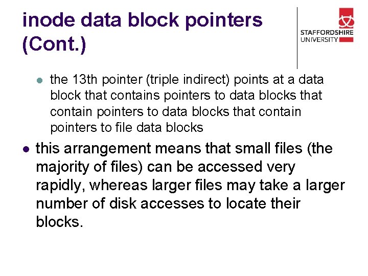 inode data block pointers (Cont. ) l l the 13 th pointer (triple indirect)