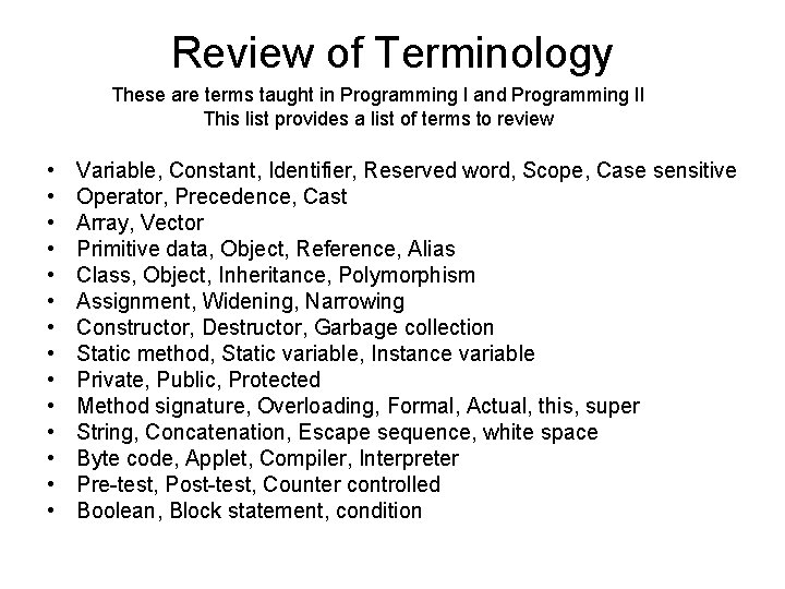 Review of Terminology These are terms taught in