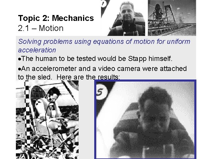 Topic 2: Mechanics 2. 1 – Motion Solving problems using equations of motion for