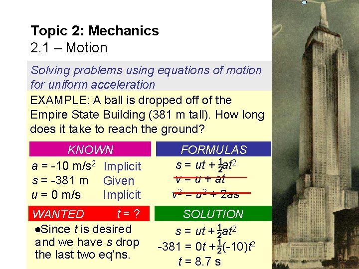 Topic 2: Mechanics 2. 1 – Motion Solving problems using equations of motion for