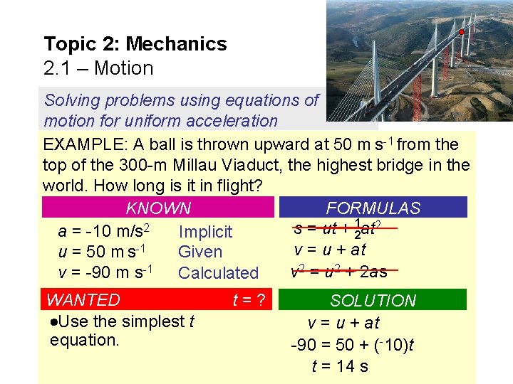 Topic 2: Mechanics 2. 1 – Motion Solving problems using equations of motion for
