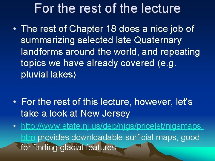 For the rest of the lecture • The rest of Chapter 18 does a