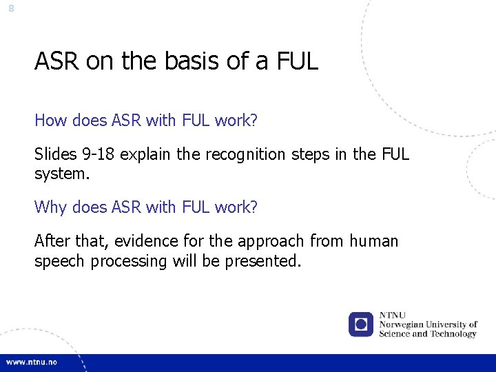 8 ASR on the basis of a FUL How does ASR with FUL work?