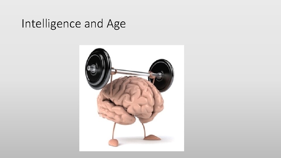 Intelligence and Age 