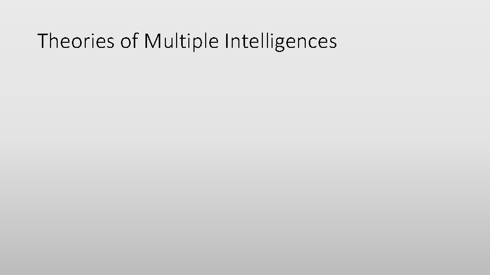 Theories of Multiple Intelligences 