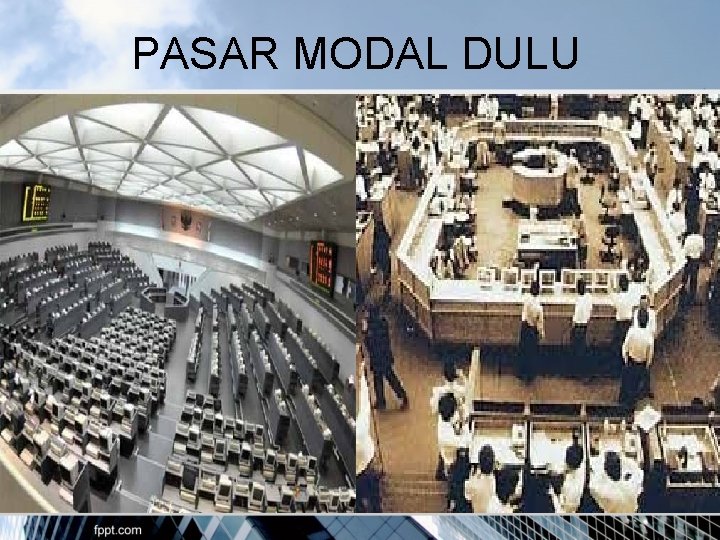 PASAR MODAL DULU 