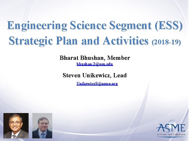 Engineering Science Segment (ESS) Strategic Plan and Activities (2018 -19) Bharat Bhushan, Member bhushan.