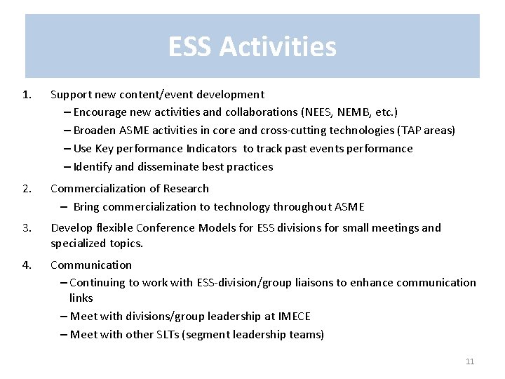 ESS Activities 1. Support new content/event development – Encourage new activities and collaborations (NEES,