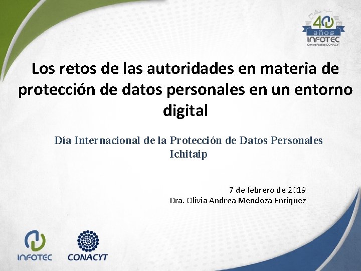 Los retos de las autoridades en materia de protección de datos personales en un Los retos de las autoridades en materia de protección de datos personales en un