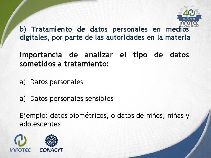 b) Tratamiento de datos personales en medios digitales, por parte de las autoridades en b) Tratamiento de datos personales en medios digitales, por parte de las autoridades en
