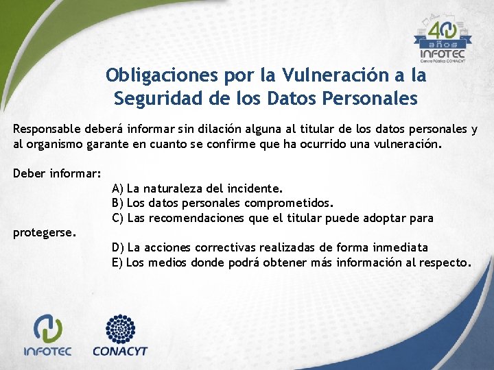 Obligaciones por la Vulneración a la Seguridad de los Datos Personales Responsable deberá informar Obligaciones por la Vulneración a la Seguridad de los Datos Personales Responsable deberá informar