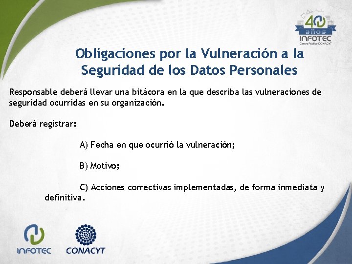 Obligaciones por la Vulneración a la Seguridad de los Datos Personales Responsable deberá llevar Obligaciones por la Vulneración a la Seguridad de los Datos Personales Responsable deberá llevar
