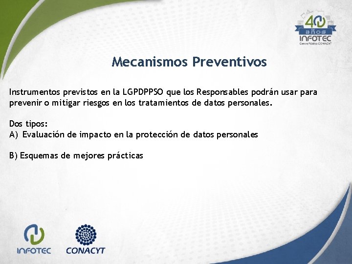 Mecanismos Preventivos Instrumentos previstos en la LGPDPPSO que los Responsables podrán usar para prevenir Mecanismos Preventivos Instrumentos previstos en la LGPDPPSO que los Responsables podrán usar para prevenir