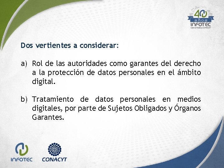 Dos vertientes a considerar: a) Rol de las autoridades como garantes del derecho a Dos vertientes a considerar: a) Rol de las autoridades como garantes del derecho a