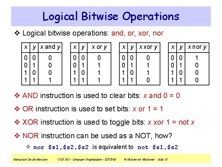 Logical Bitwise Operations v Logical bitwise operations: and, or, xor, nor x y x