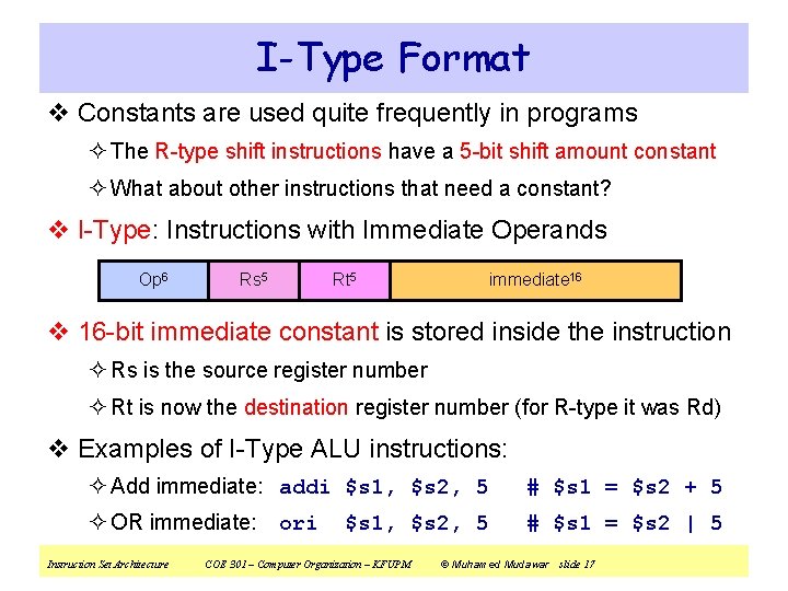 I-Type Format v Constants are used quite frequently in programs ² The R-type shift