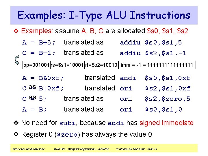 Examples: I-Type ALU Instructions v Examples: assume A, B, C are allocated $s 0,