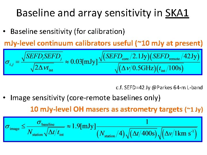 Baseline and array sensitivity in SKA 1 • Baseline sensitivity (for calibration) m. Jy-level