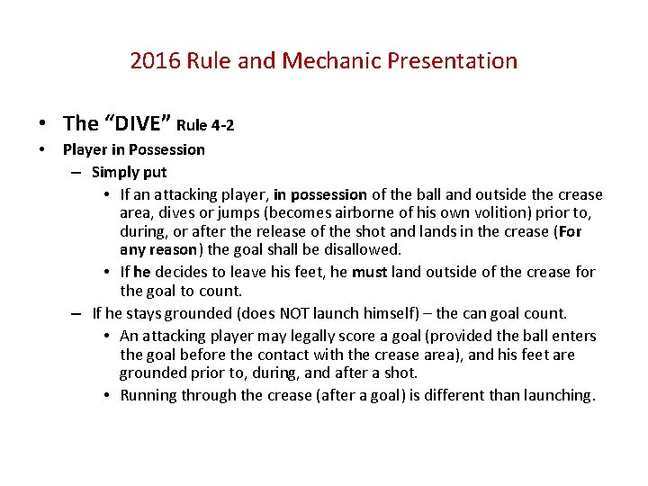 2016 Rule and Mechanic Presentation • The “DIVE” Rule 4 -2 • Player in